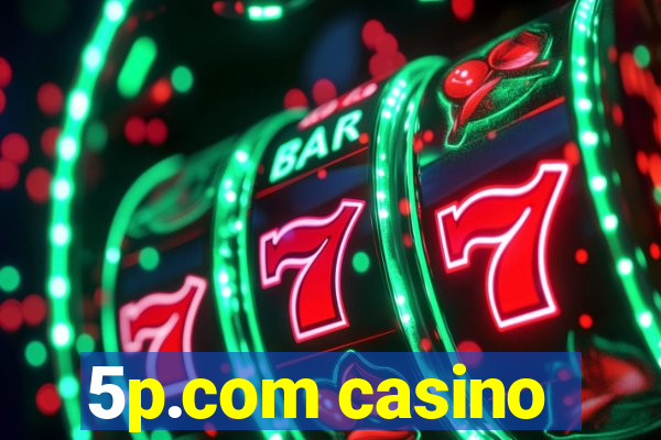 5p.com casino